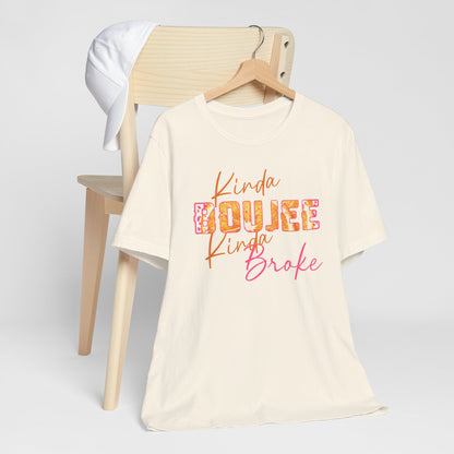 Kinda Boujee Kinda Broke Graphic Tee