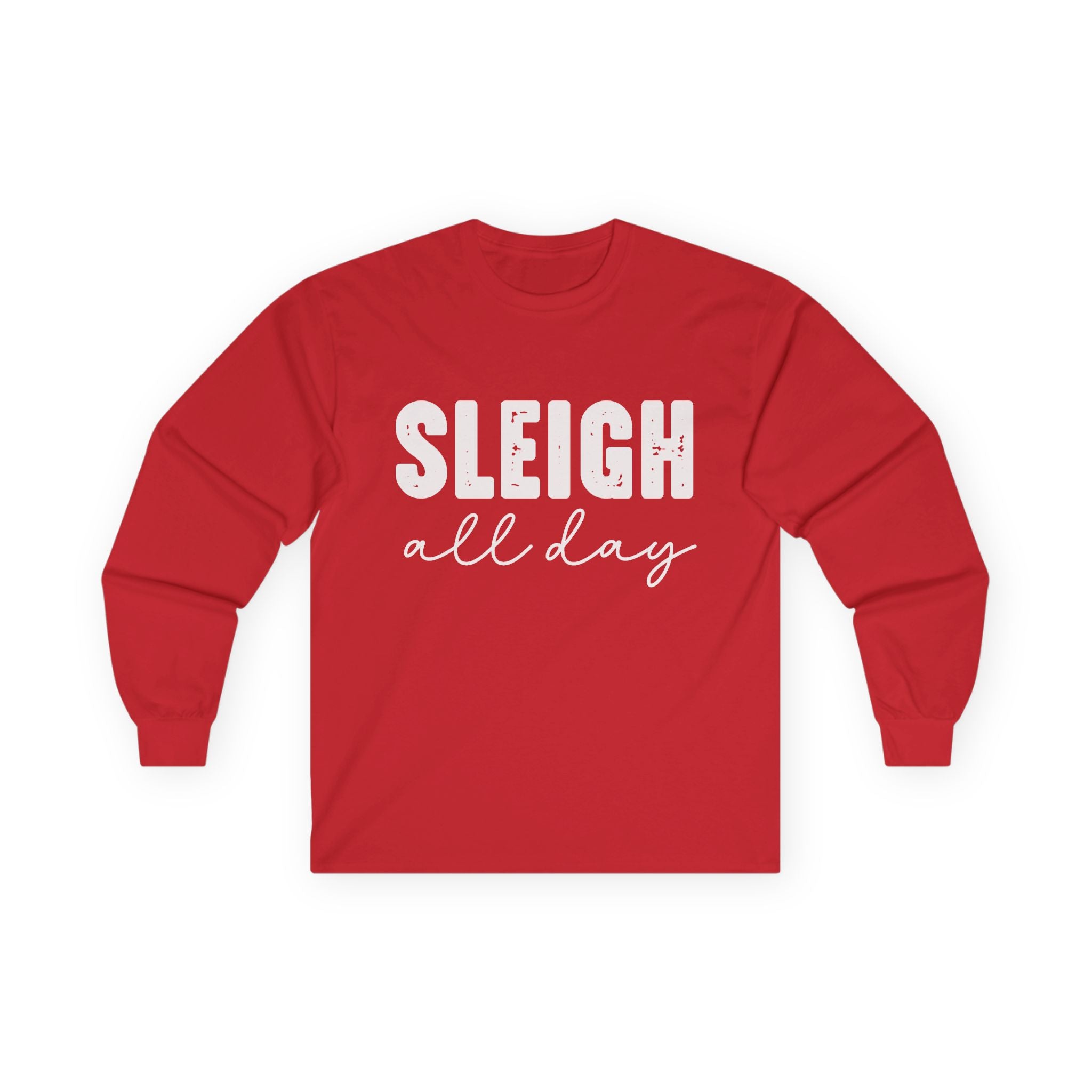 Sleigh All Day Long Sleeve Tee