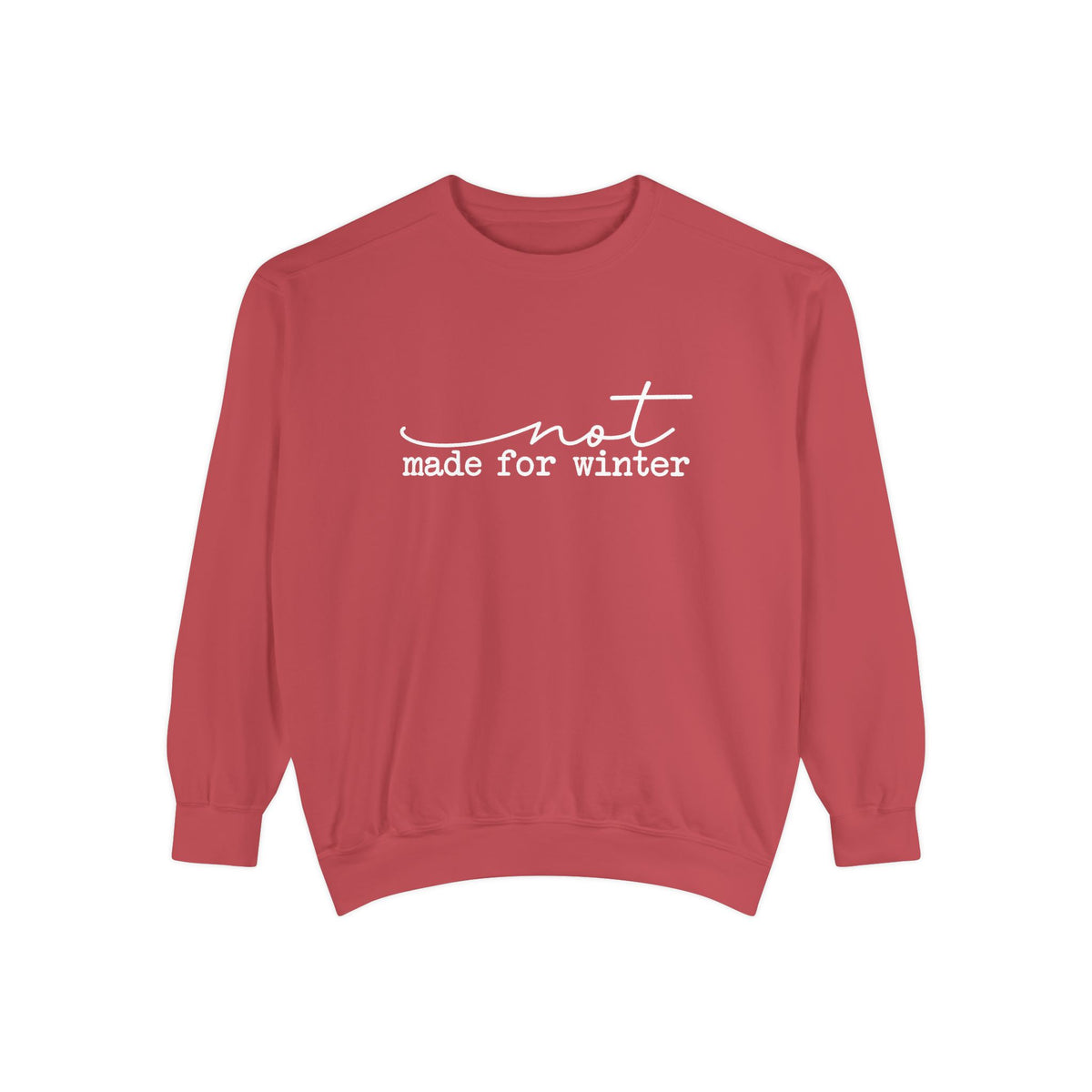 Winter? Hard Pass. Comfort Colors® Sweatshirt