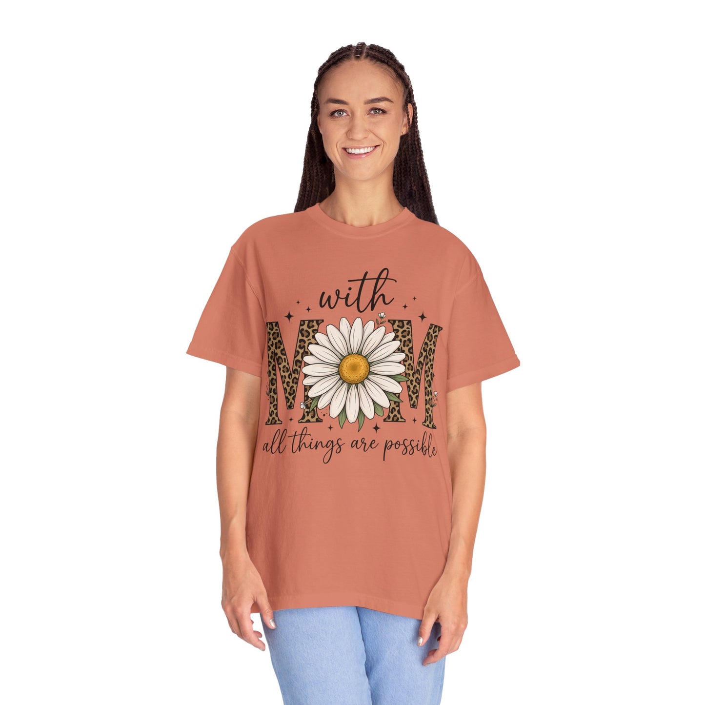 With Mom All Things Are Possible Daisy Graphic Tee