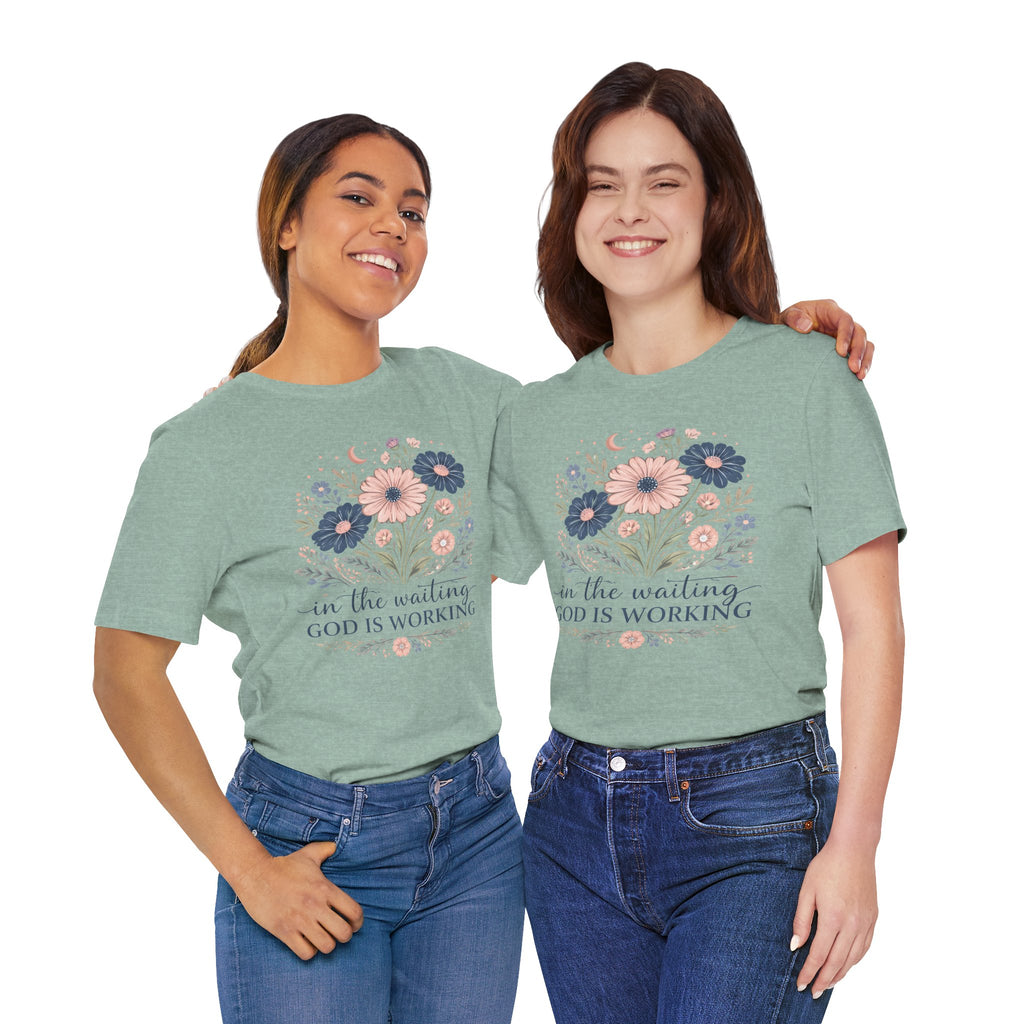 In the Waiting God Is Working Graphic Tee