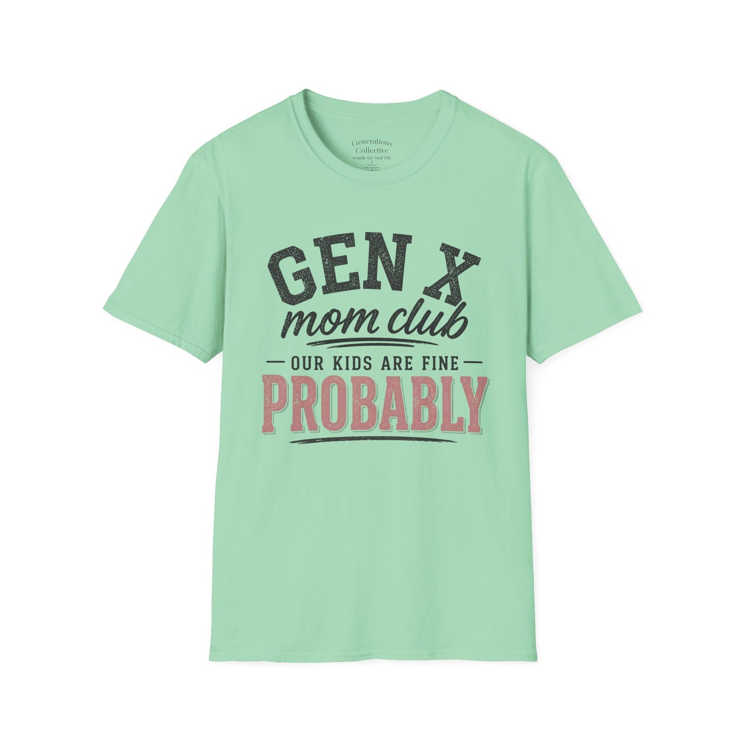 Gen X Mom Club “Our Kids Are Fine Probably” Graphic Tee