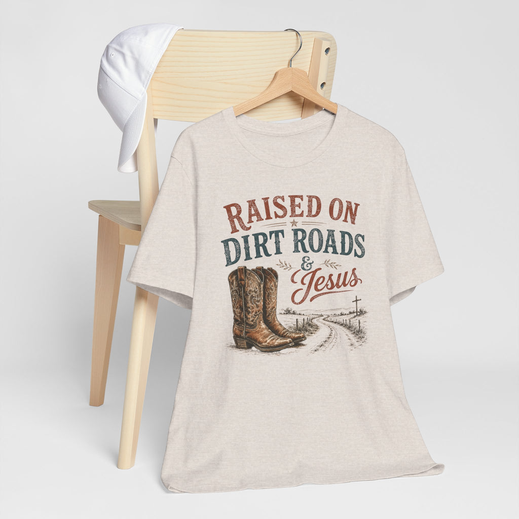 Raised on Dirt Roads & Jesus Graphic Tee