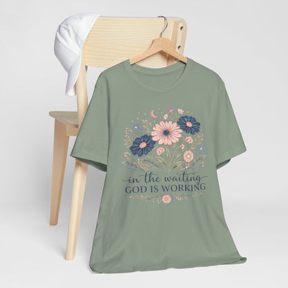 In the Waiting God Is Working Graphic Tee