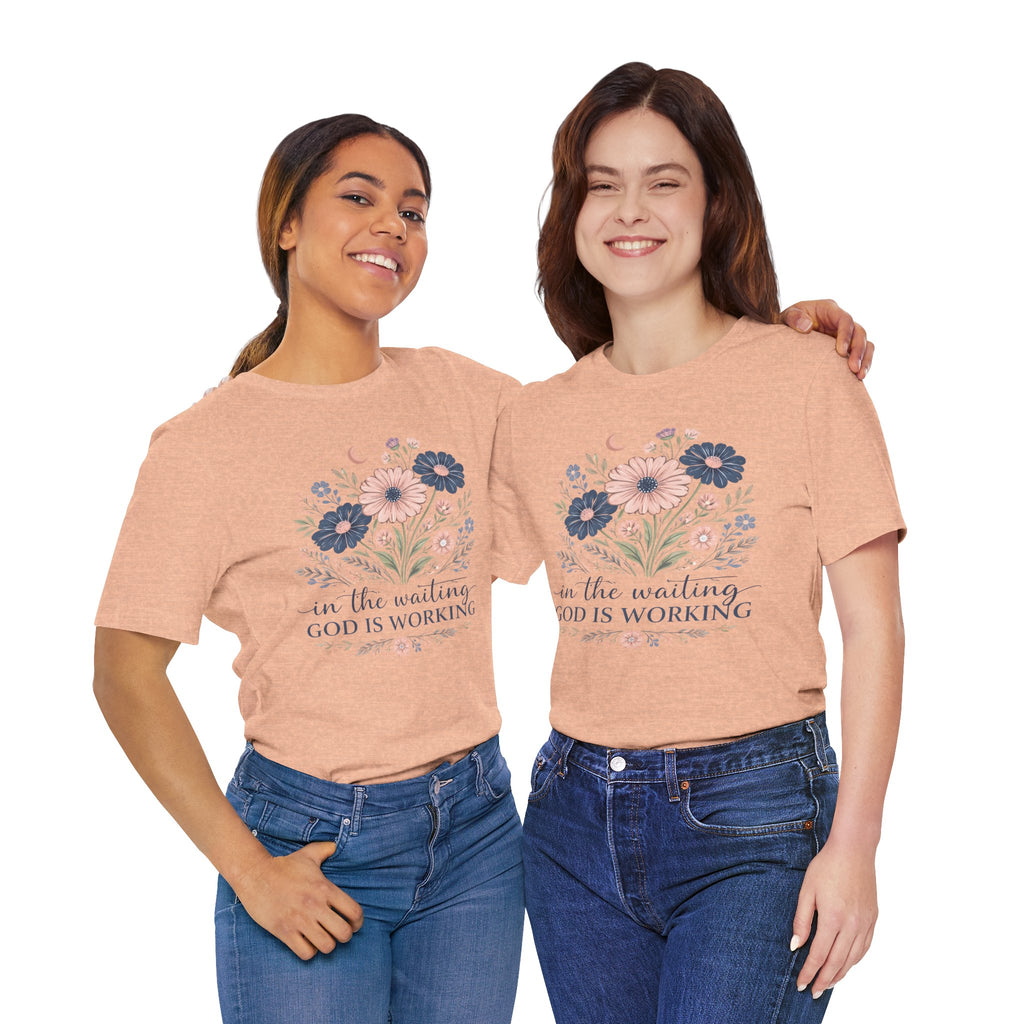 In the Waiting God Is Working Graphic Tee