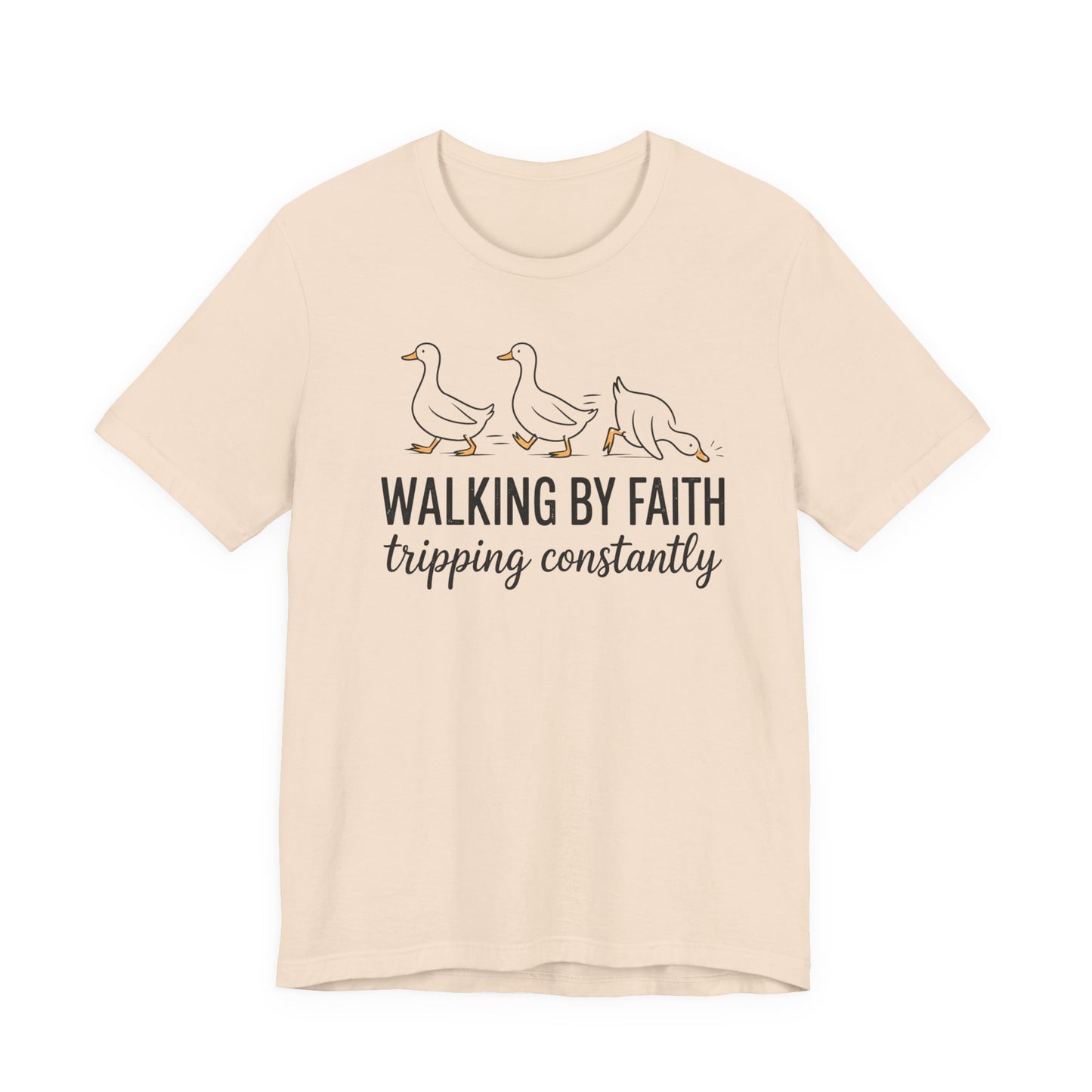 Walking By Faith Tripping Constantly Graphic Tee