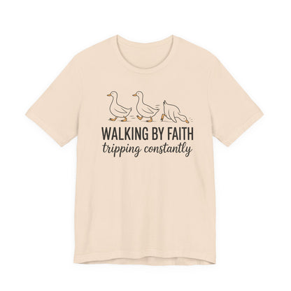 Walking By Faith Tripping Constantly Graphic Tee