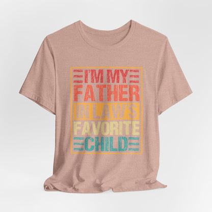 I’m My Father-in-Law’s Favorite Child Graphic Tee