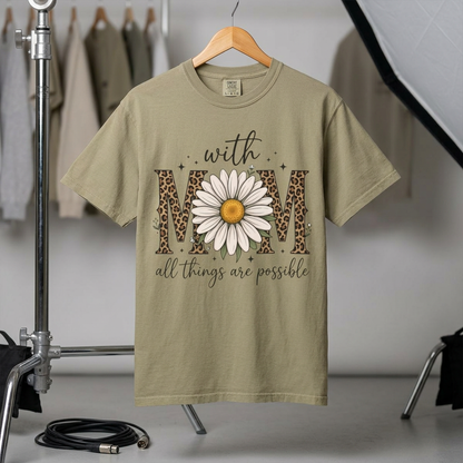 With Mom All Things Are Possible Daisy Graphic Tee