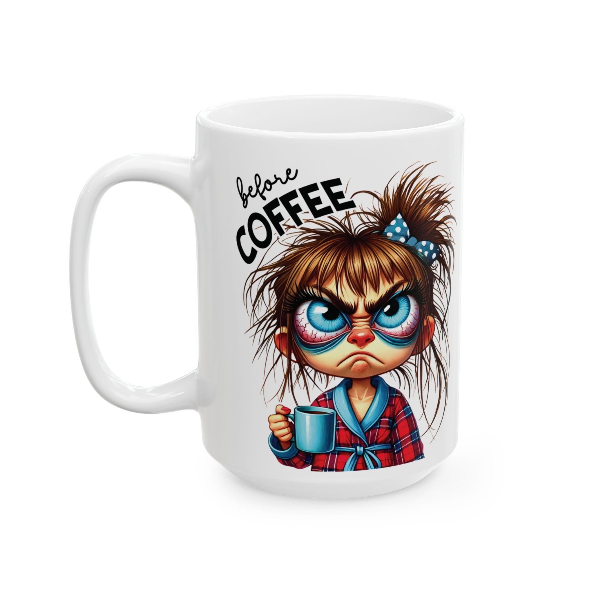 Before Coffee Fully Caffeinated Mug
