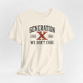 Generation X "We Don’t Care" Graphic Tee