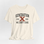 Generation X "We Don’t Care" Graphic Tee
