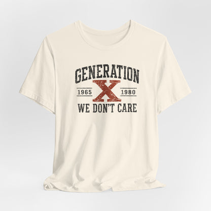 Generation X "We Don’t Care" Graphic Tee