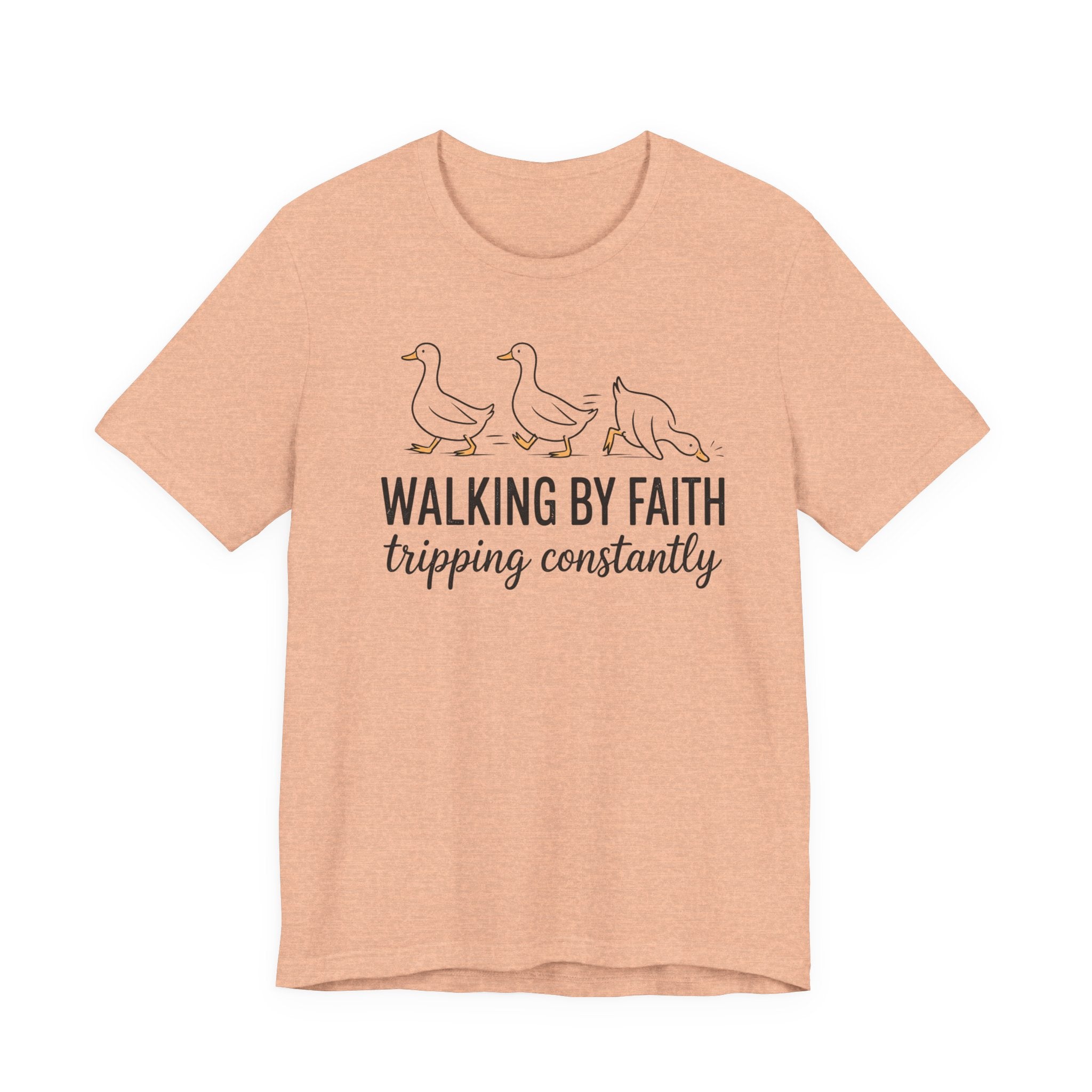 Walking By Faith Tripping Constantly Graphic Tee