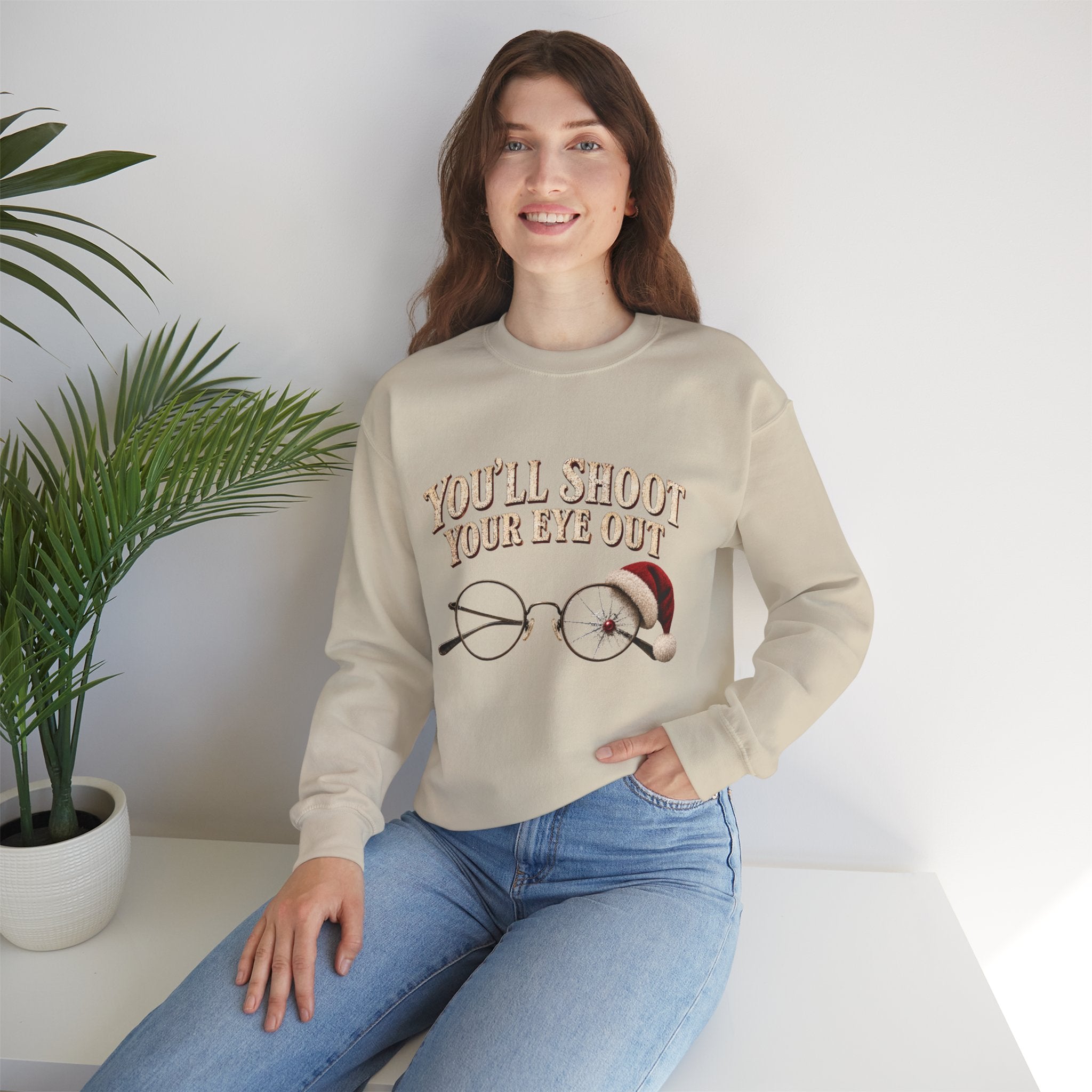 You’ll Shoot Your Eye Out Christmas Sweatshirt