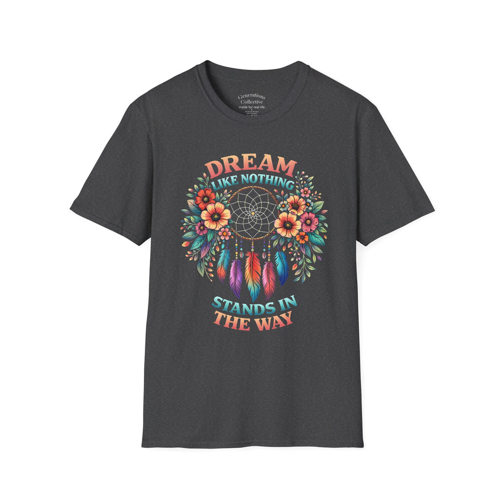 Dream Like Nothing Stands in the Way Graphic Tee