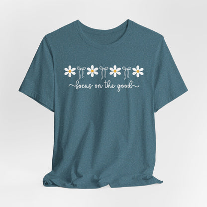 Focus on the Good Graphic Tee