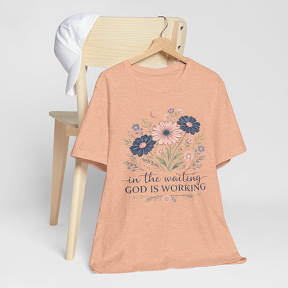 In the Waiting God Is Working Graphic Tee