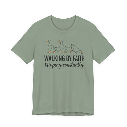 Walking By Faith Tripping Constantly Graphic Tee