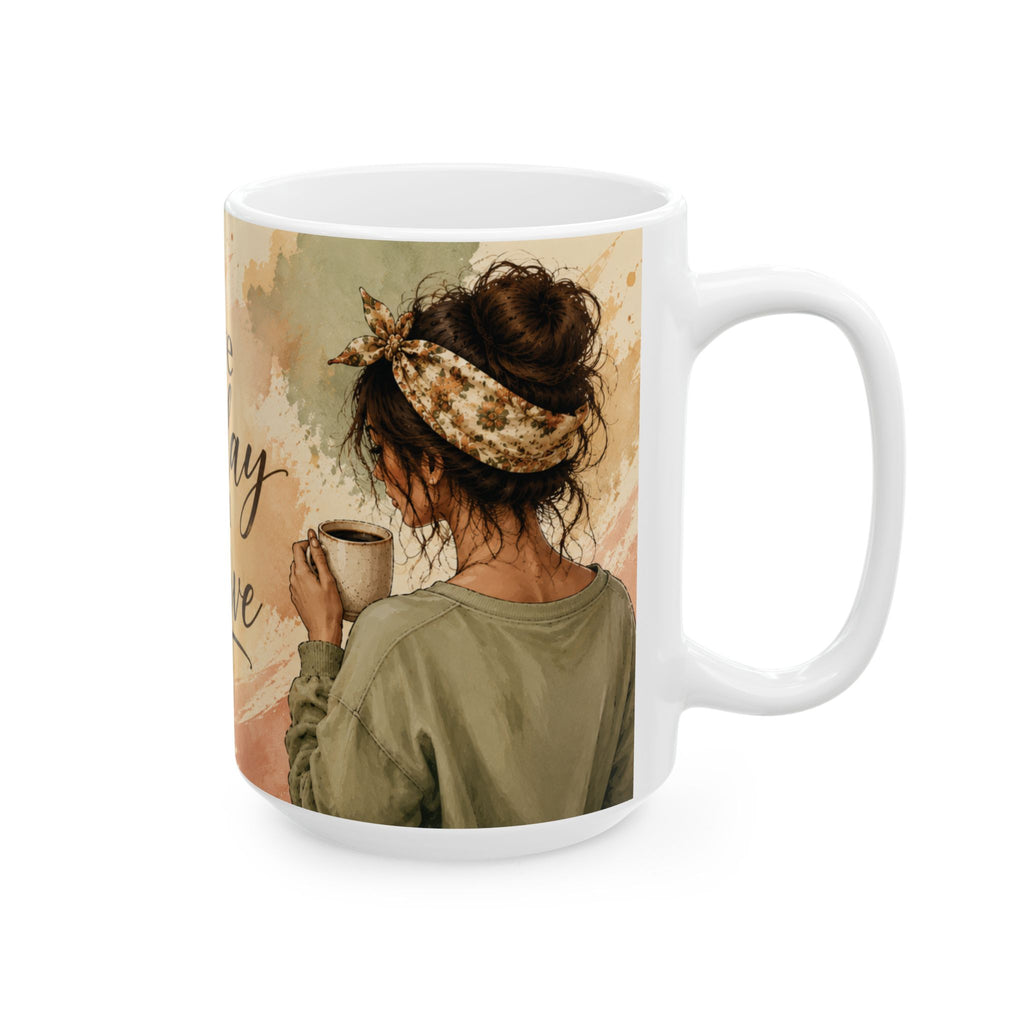 Have the Day You Deserve Mug