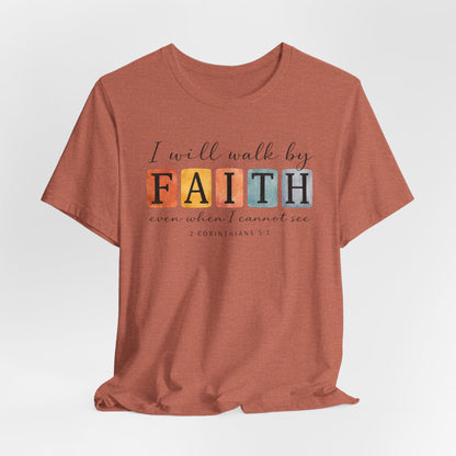 I Will Walk By Faith Graphic Tee