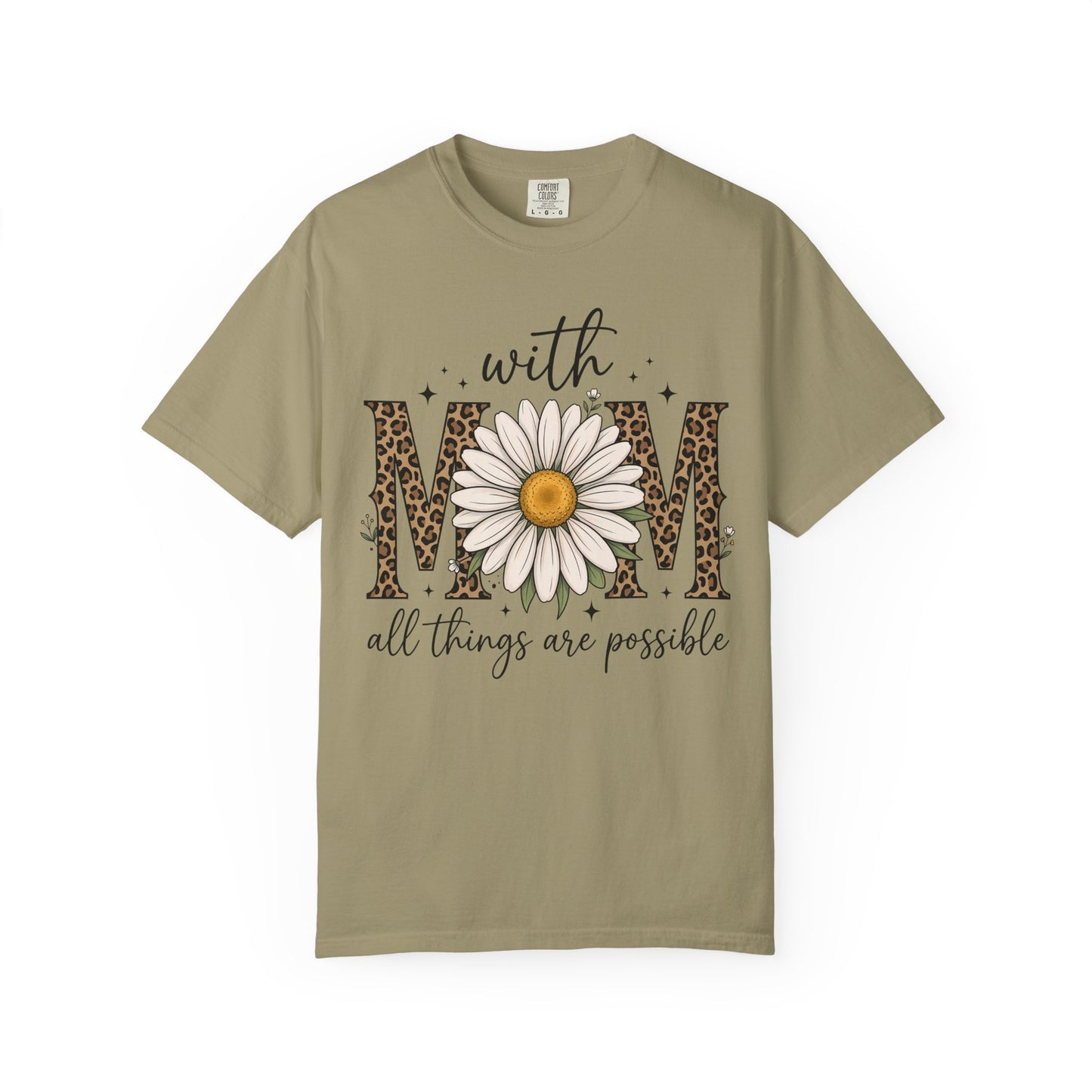 With Mom All Things Are Possible Daisy Graphic Tee
