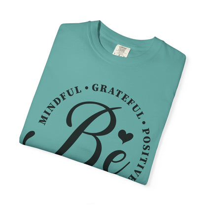 The Be Mindful Tee