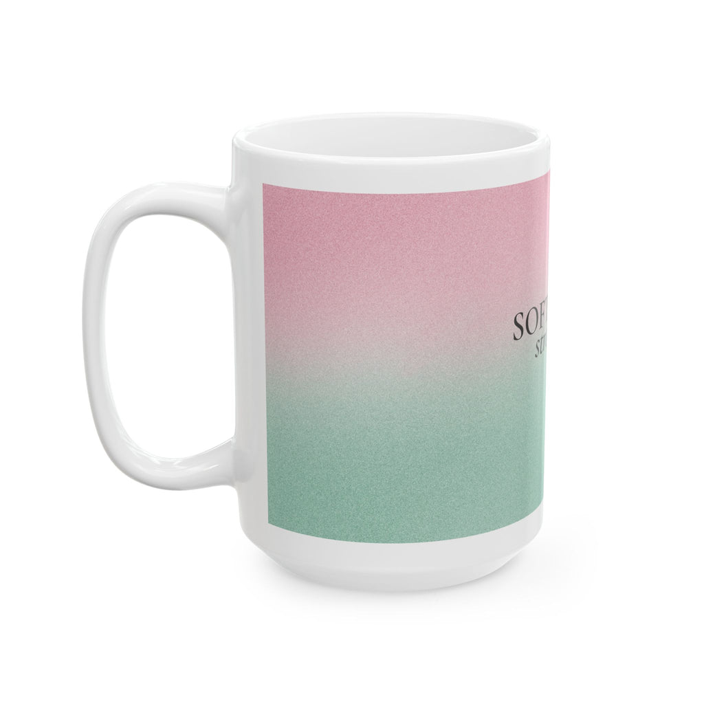 Soft Heart Strong Soul Mug
