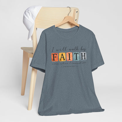 I Will Walk By Faith Graphic Tee