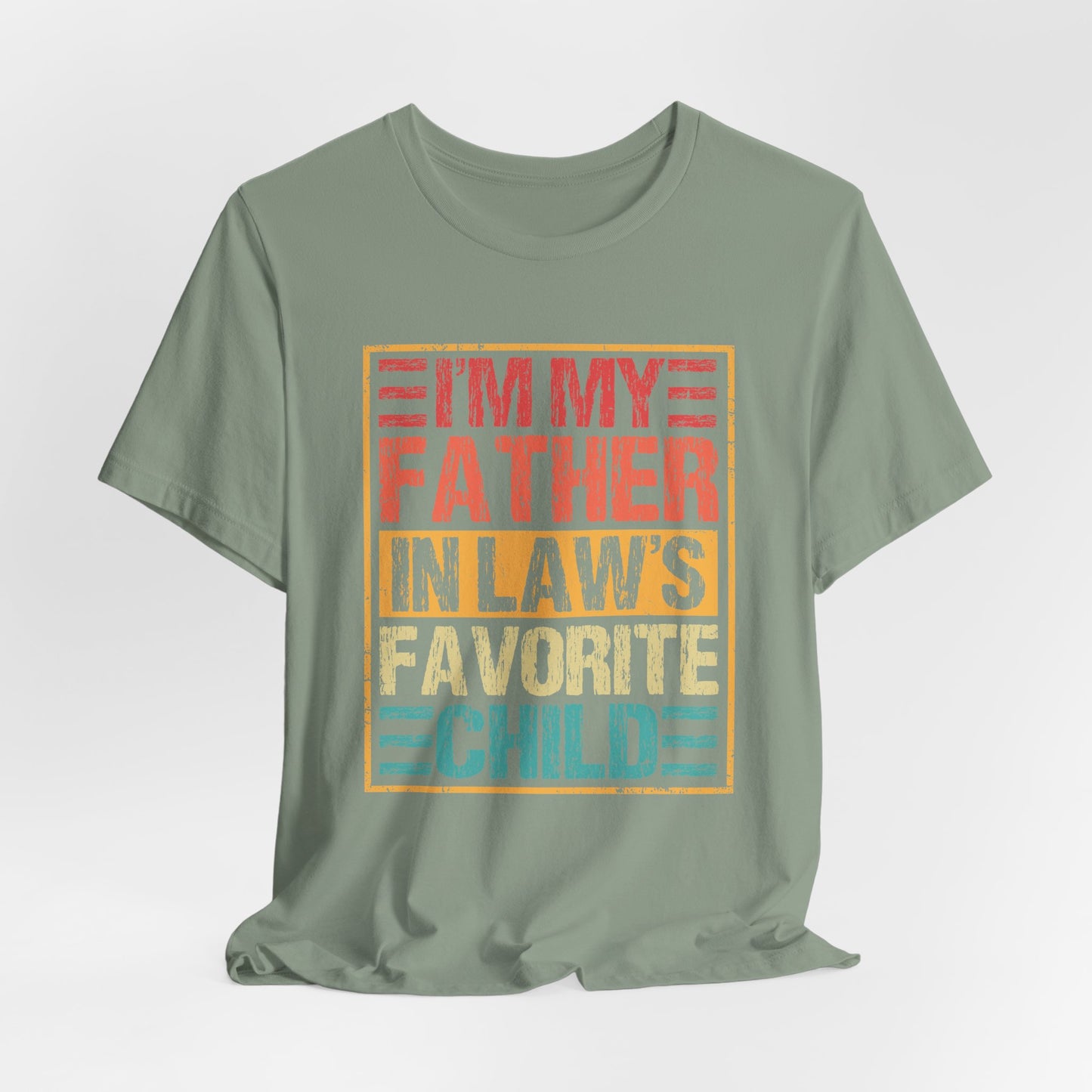 I’m My Father-in-Law’s Favorite Child Graphic Tee