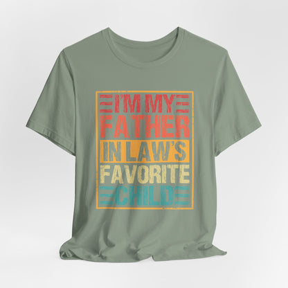 I’m My Father-in-Law’s Favorite Child Graphic Tee
