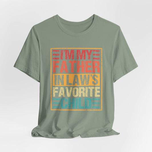 I’m My Father-in-Law’s Favorite Child Graphic Tee