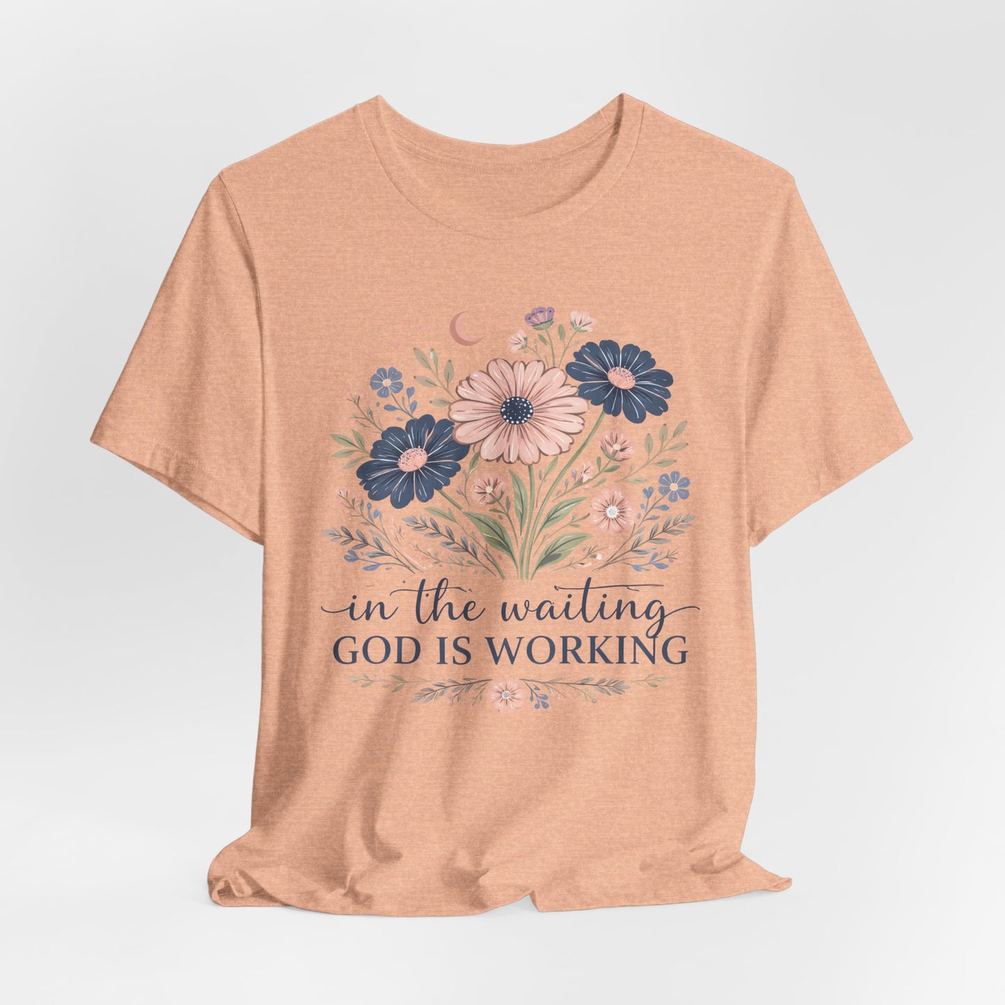 In the Waiting God Is Working Graphic Tee
