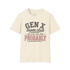 Gen X Mom Club “Our Kids Are Fine Probably” Graphic Tee