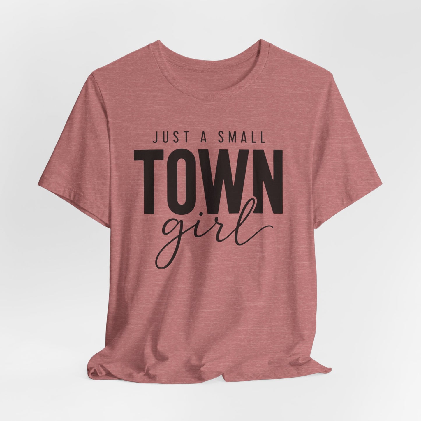 Just a Small-Town Girl Graphic Tee