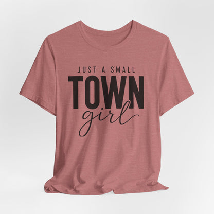Just a Small-Town Girl Graphic Tee