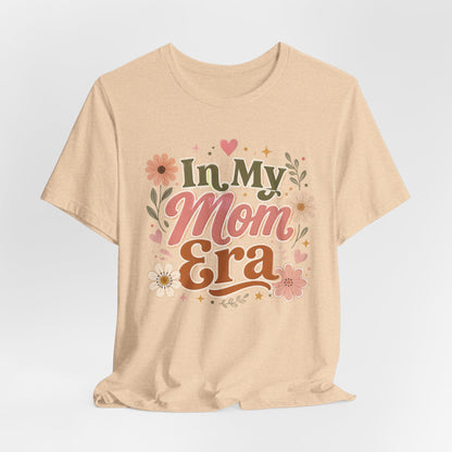 In My Mom Era Tee