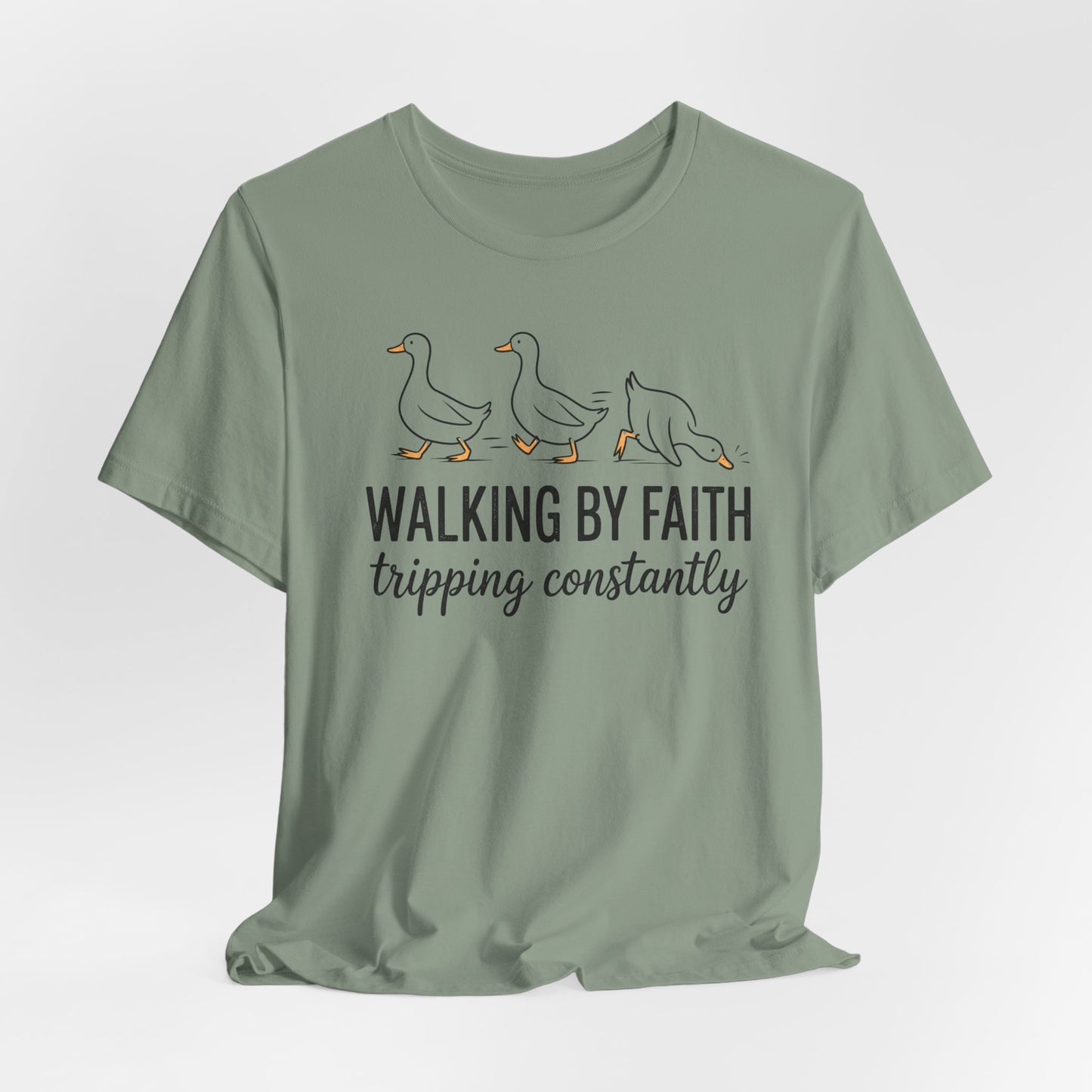 Walking By Faith Tripping Constantly Graphic Tee