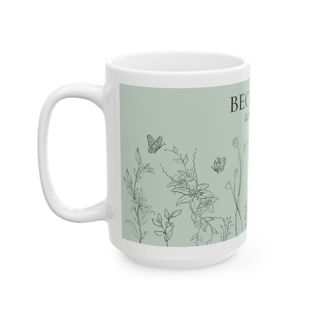 Becoming Takes Time Mug