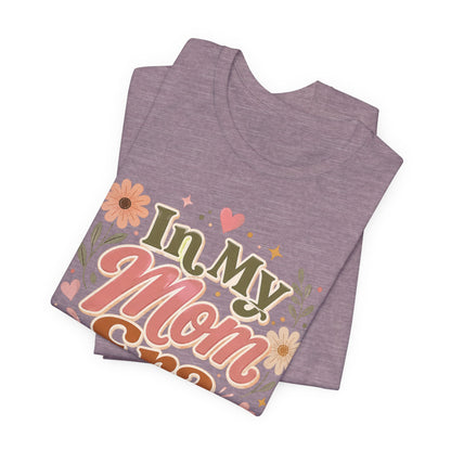 In My Mom Era Tee