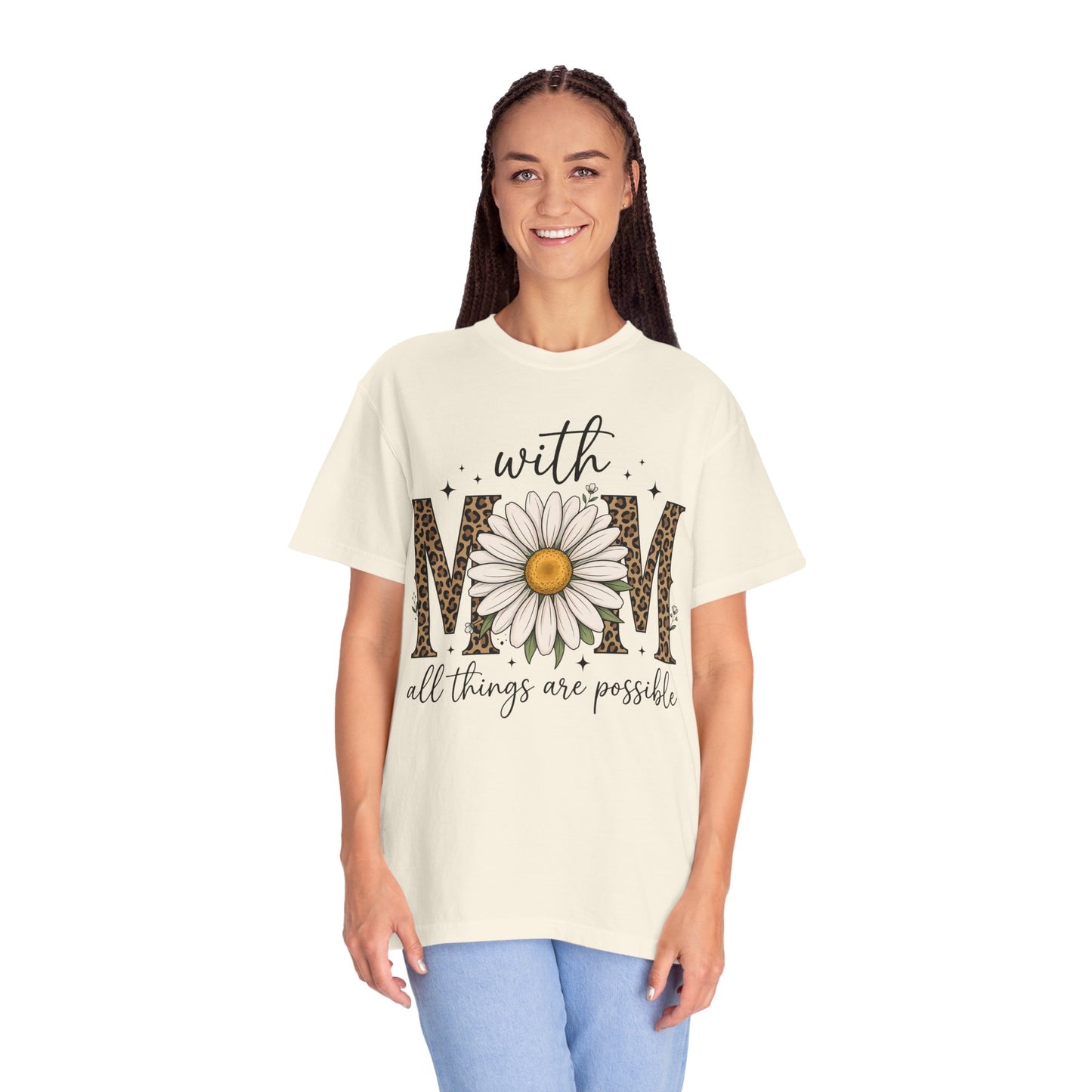 With Mom All Things Are Possible Daisy Graphic Tee