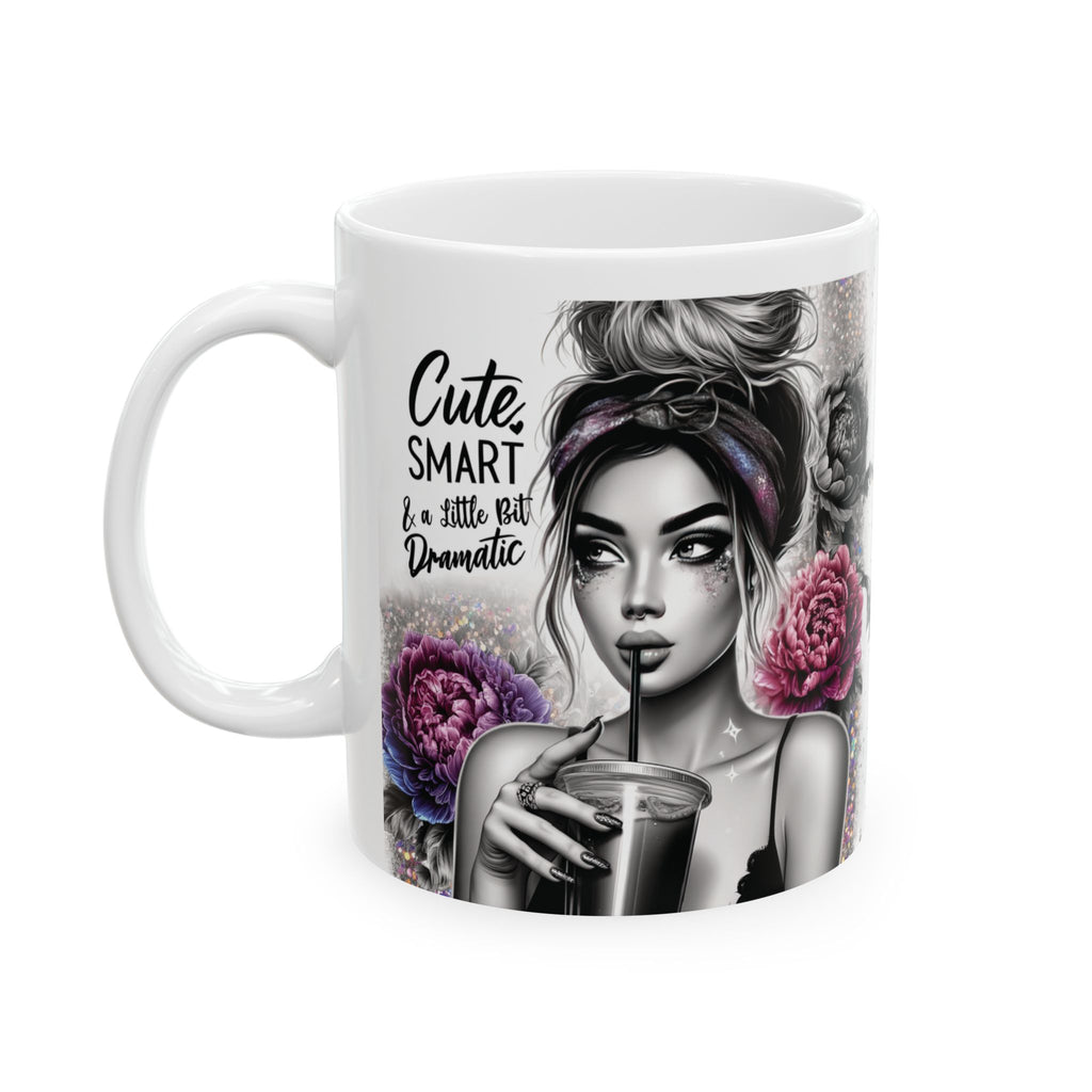 Cute, Smart & a Little Bit Dramatic Mug