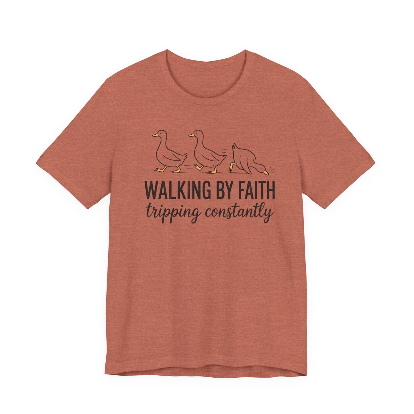 Walking By Faith Tripping Constantly Graphic Tee