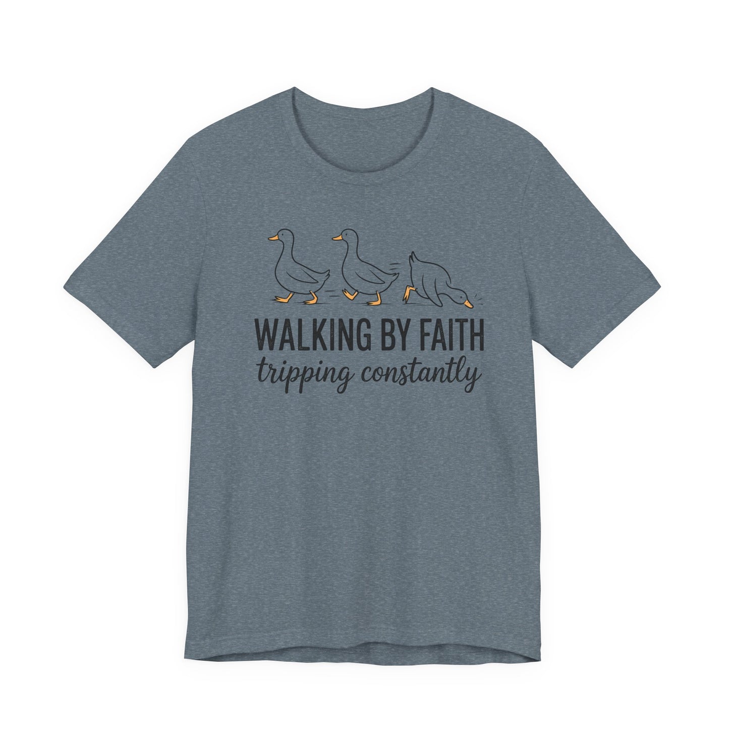 Walking By Faith Tripping Constantly Graphic Tee