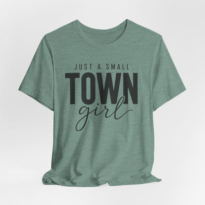 Just a Small-Town Girl Graphic Tee