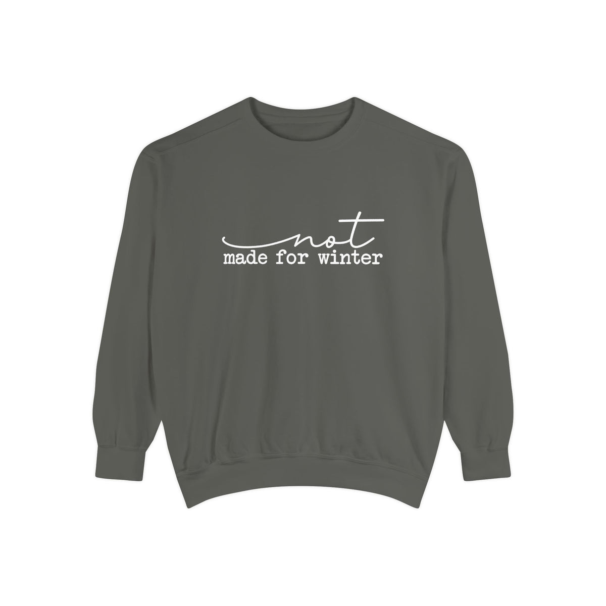 Winter? Hard Pass. Comfort Colors® Sweatshirt