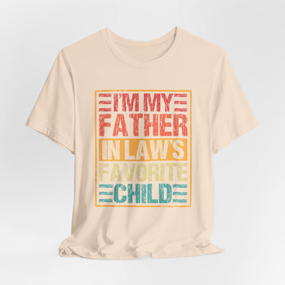 I’m My Father-in-Law’s Favorite Child Graphic Tee