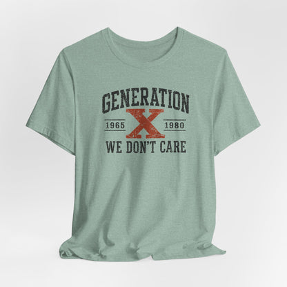 Generation X "We Don’t Care" Graphic Tee