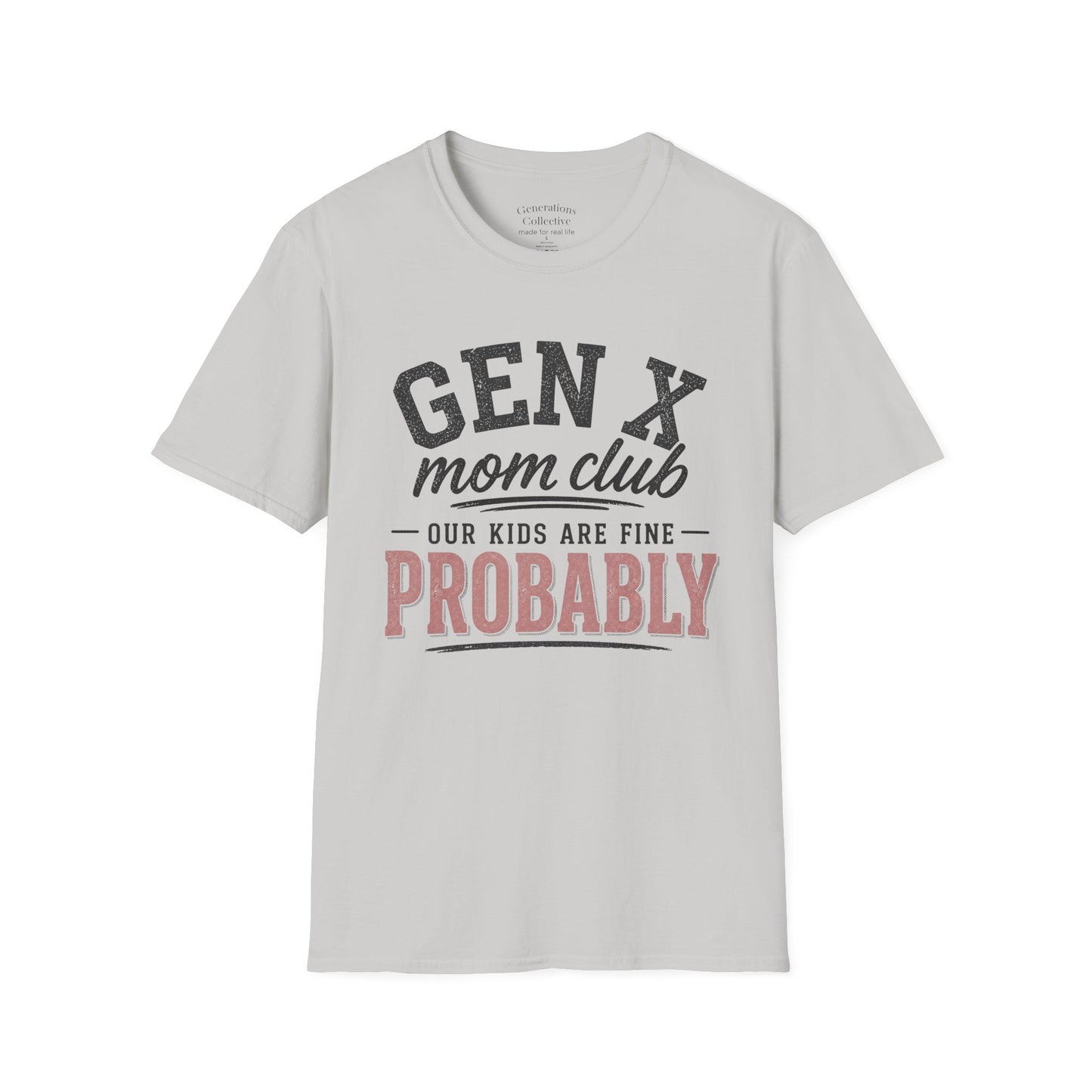 Gen X Mom Club “Our Kids Are Fine Probably” Graphic Tee