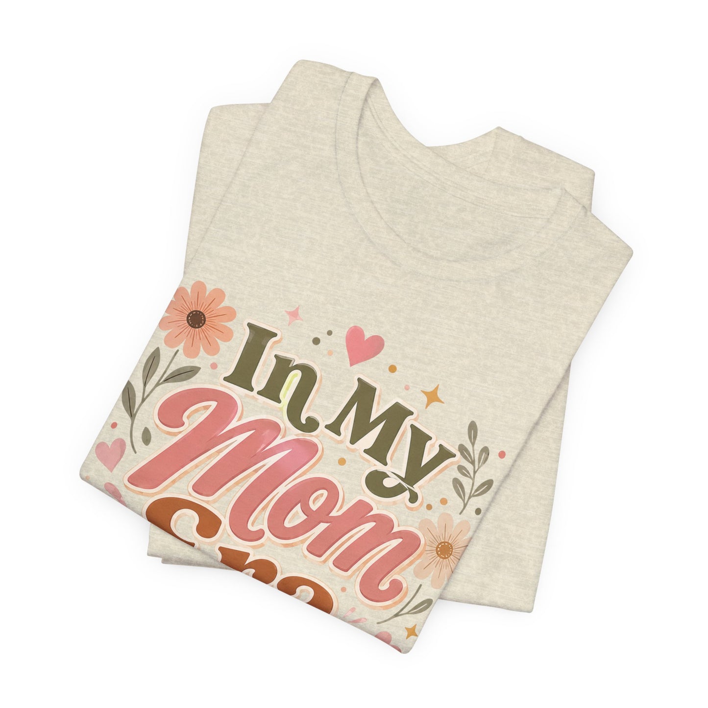 In My Mom Era Tee